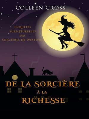 cover image of De la Sorcière à la Richesse